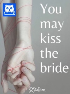 You May Kiss The Bride,Bstallion