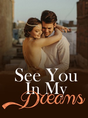 See You In My Dreams,Xioani3