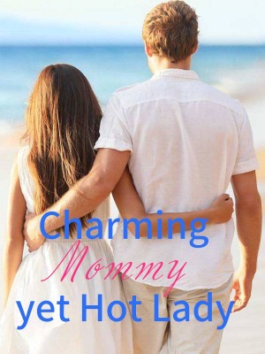 Charming Mommy yet Hot Lady,