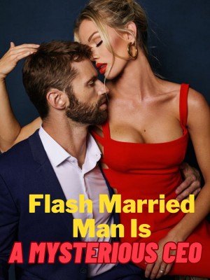 Flash-Married Man Is A Mysterious CEO ,