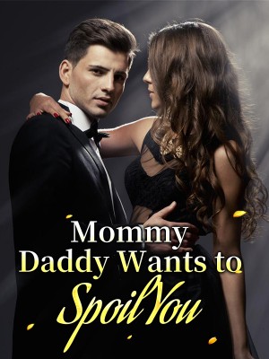 Mommy, Daddy Wants to Spoil You,