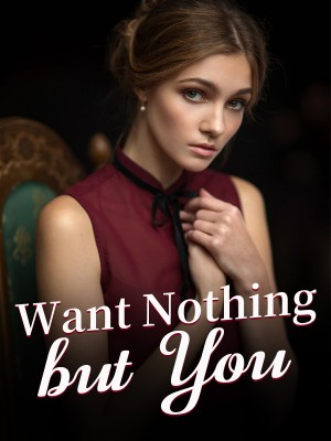 Want Nothing but You