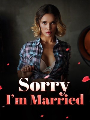 Sorry, I'm Married,