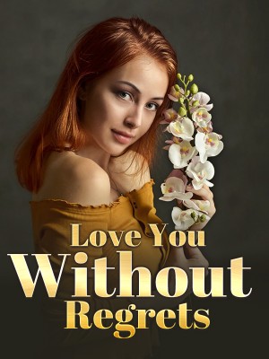 Love You Without Regrets,