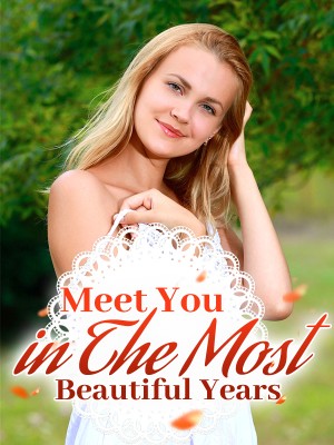 Meet You in The Most Beautiful Years,