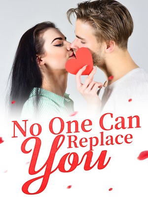 No One Can Replace You,