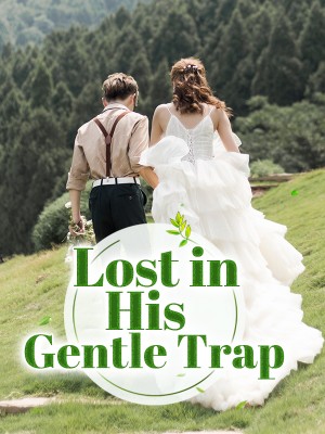 Lost in His Gentle Trap,