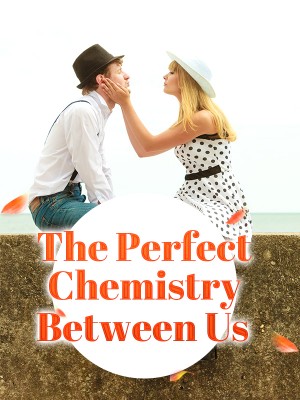 The Perfect Chemistry Between Us