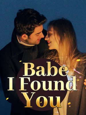 Babe, I Found You,