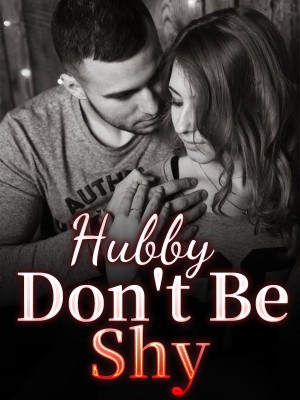 Hubby, Don't Be Shy,