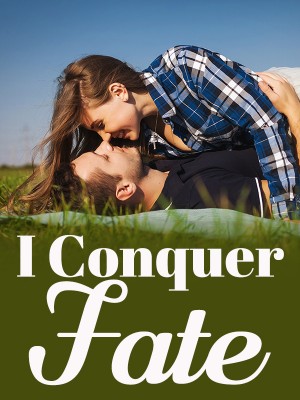 I Conquer Fate,