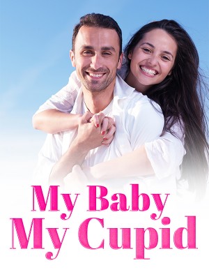 My Baby, My Cupid,