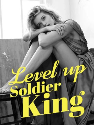 Level up! Soldier King,