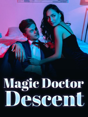 Magic Doctor Descent,