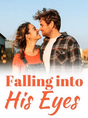 Falling into His Eyes,