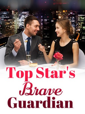 Top Star's Brave Guardian,