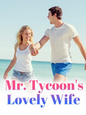 Mr. Tycoon's Lovely Wife