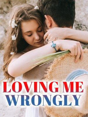 LOVING ME WRONGLY,Ppowell