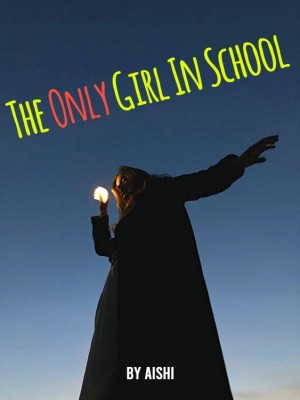 The Only Girl In School,Aishi