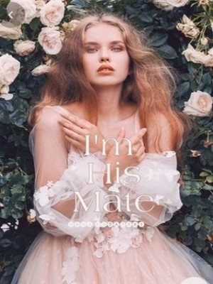 I Am His Mate
