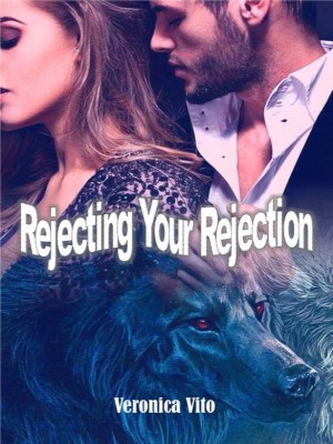 Rejecting Your Rejection,VeronicaVito3