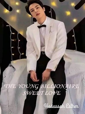 THE YOUNG BILLIONAIRE SWEET LOVE,Esther Jayeoba