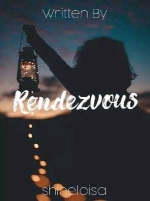 Rendezvous,shineloisa