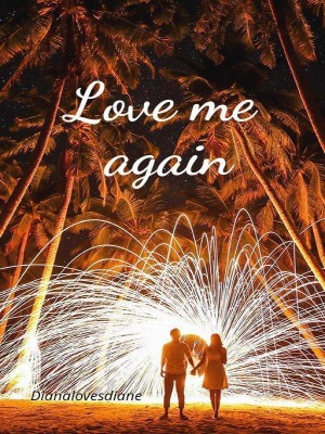 LOVE ME AGAIN