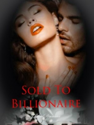 Sold To Billionaire,BlueDreams