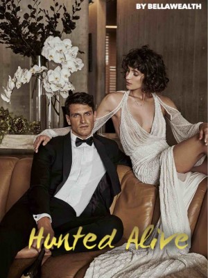 Hunted Alive,Bellawealth