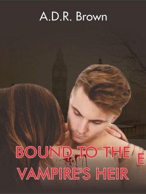 Bound to the Vampire's Heir,A.D.R. Brown