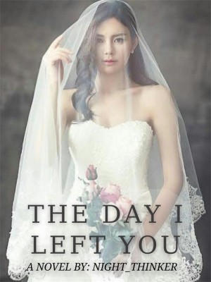 The Day I Left You