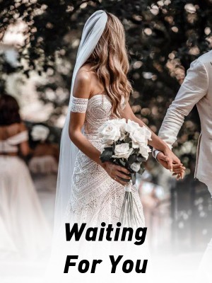 Waiting For You