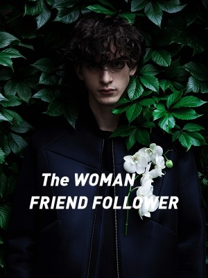The WOMAN FRIEND FOLLOWER,BARRY GABBARD