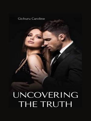 UNCOVERING THE TRUTH,Cgichuru