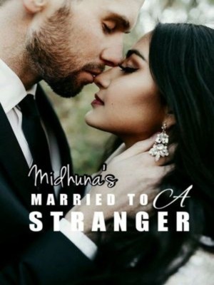 Married To A Stranger,Midhuna
