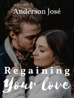 Regaining Your Love,Anderson José