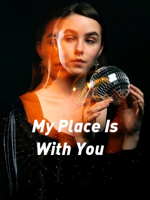 My Place Is With You,Shruver16