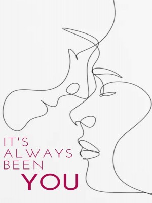 Its Always Been You,petuniash