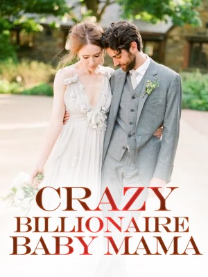 CRAZY BILLIONAIRE BABY MAMA,Dolip gold