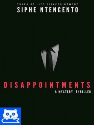 Disappointments,Ntengss