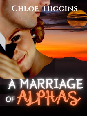 A Marriage of Alphas,Chloe Higgins