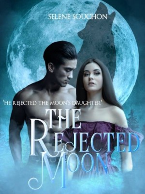 The Rejected Moon,Selene Souchon