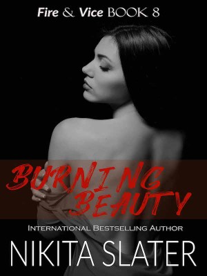 Fire & Vice: Burning Beauty,Nikita Slater