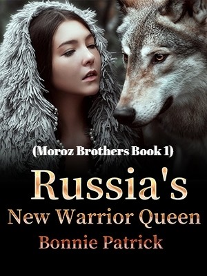 Russia's New Warrior Queen(Moroz brothers book 1)