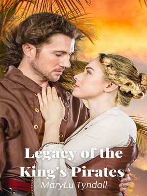 Legacy of the King's Pirates,MaryLu Tyndall