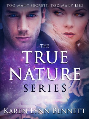 The True Nature Series,Karen Lynn Bennett