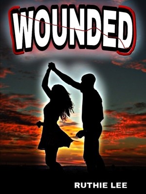 WOUNDED,Ruthie lee
