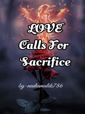Love Calls for Sacrifice