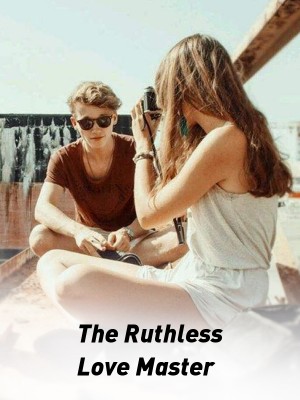 The Ruthless Love Master,Faith Lucky